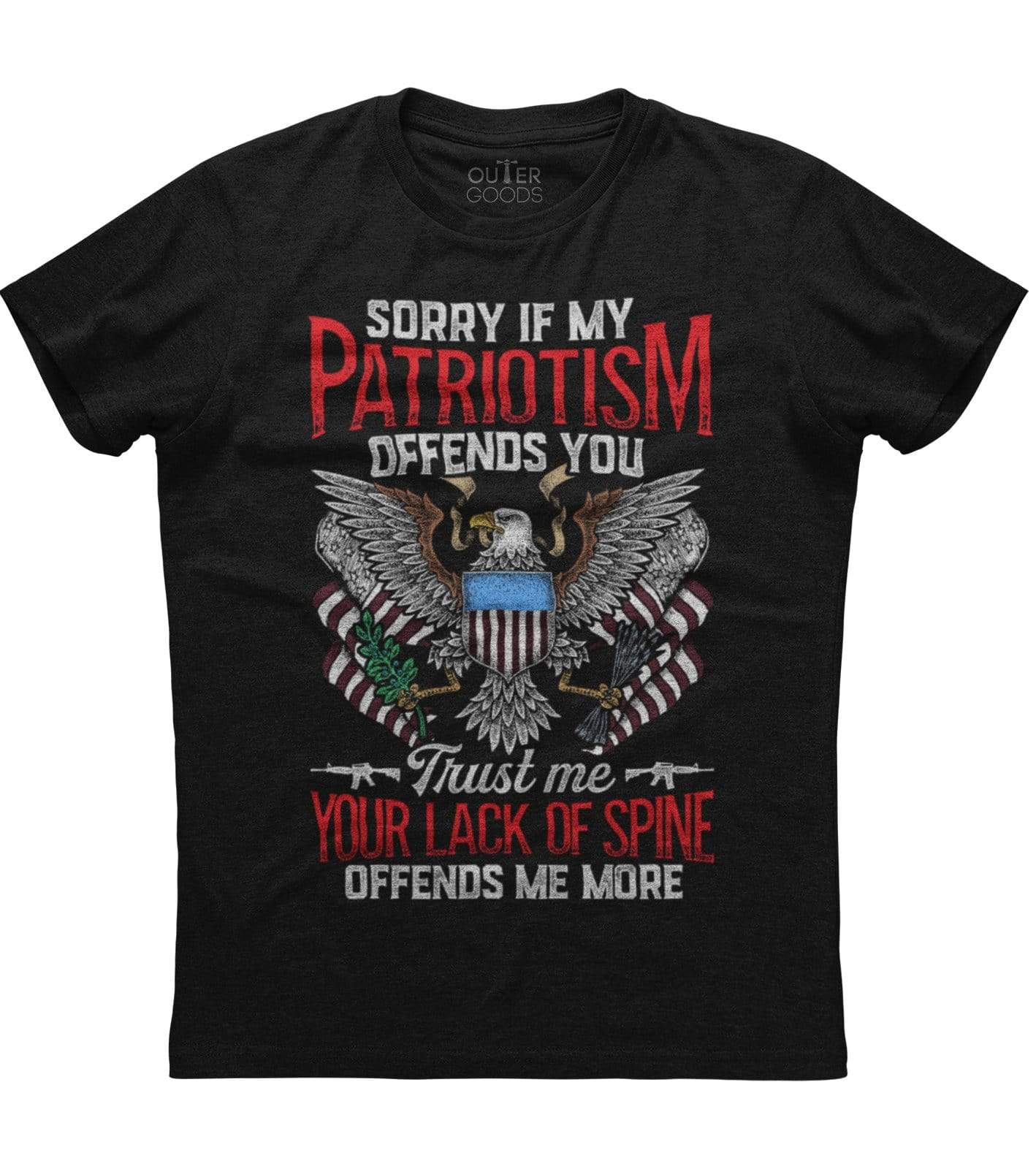 Sorry If My Patriotism Offends You (O) T-Shirts, Hoodie, Sweatshirt - T-Shirt, Sweatshirt, Hoodie