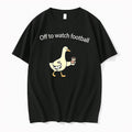 Off To Watch Football Silly Goose Tee Tshirts Sweater Hoodie Jpg Unisex T-shirt, Sweatshirt, Hoodie, Long Sleeve Tee - T-Shirt, Sweatshirt, Hoodie
