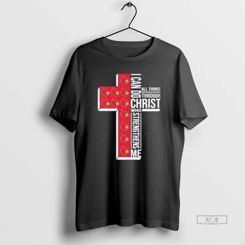 Official 2026 Louisville I Can Do All Things Through Christ Who Strengthens Me T-Shirts, Hoodie, Sweatshirt - T-Shirt, Sweatshirt, Hoodie