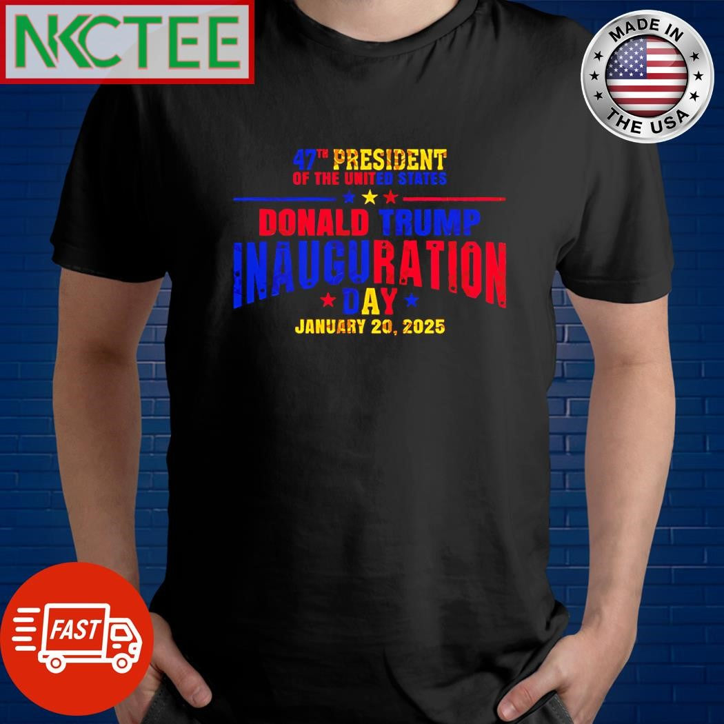 Official 47th President Of The United States Donald Trump Inauguration Day January 20 2025 shirt - T-Shirt, Sweatshirt, Hoodie