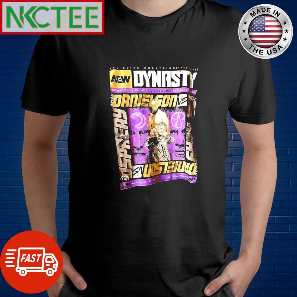 Official All Elite Wrestling presents AEW Dynasty Sunday April 21 2024 St. Louis, Mo Chaifetz Arena Bryan Danielson vs Will Ospreay shirt - T-Shirt, Sweatshirt, Hoodie