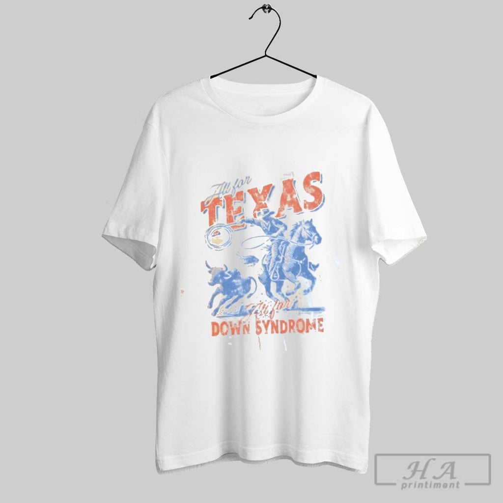 Official All For Texas All For Down Syndrome Texas Rangers 2025 Unisex T-shirt, Sweatshirt, Hoodie, Long Sleeve Tee - T-Shirt, Sweatshirt, Hoodie