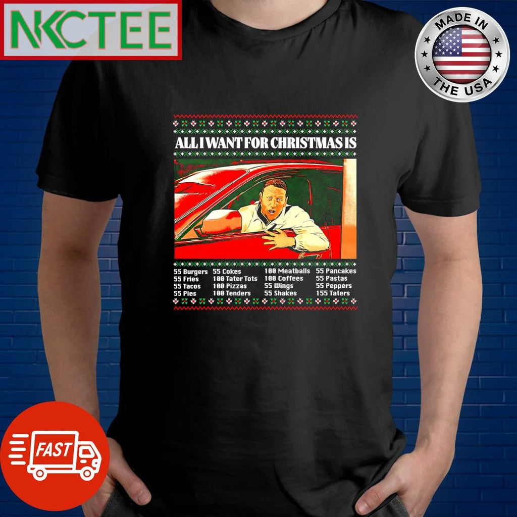 Official All I Want for Christmas 55 Burgers 55 Cokes 100 Meatballs 55 Pancakes 55 Fires shirt - T-Shirt, Sweatshirt, Hoodie