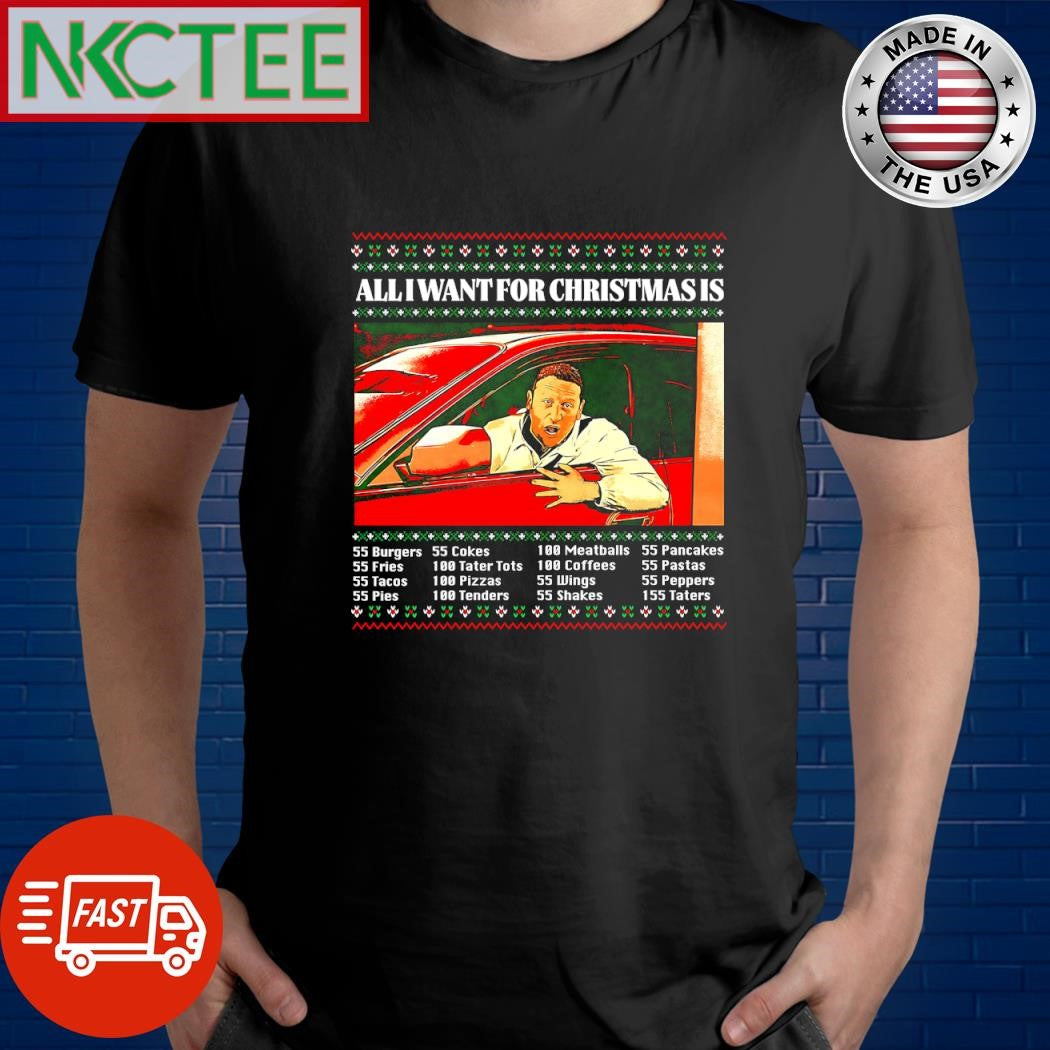 Official All I Want for Christmas 55 Burgers 55 Cokes 100 Meatballs 55 Pancakes 55 Fires shirt - T-Shirt, Sweatshirt, Hoodie