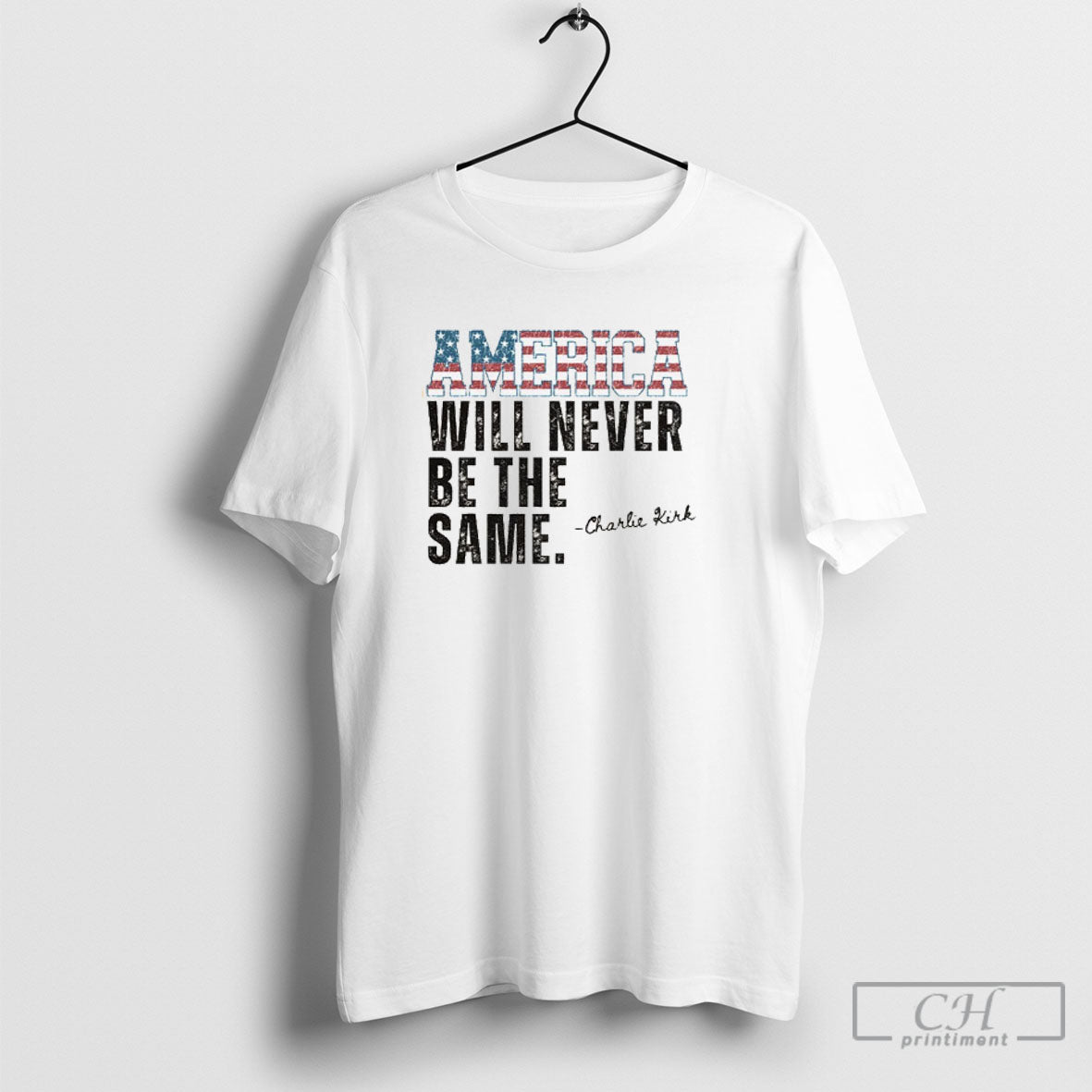 Official America Will Never Be The Same Charlie Kirk Quote Shirt Unisex T-shirt, Sweatshirt, Hoodie, Long Sleeve Tee - T-Shirt, Sweatshirt, Hoodie