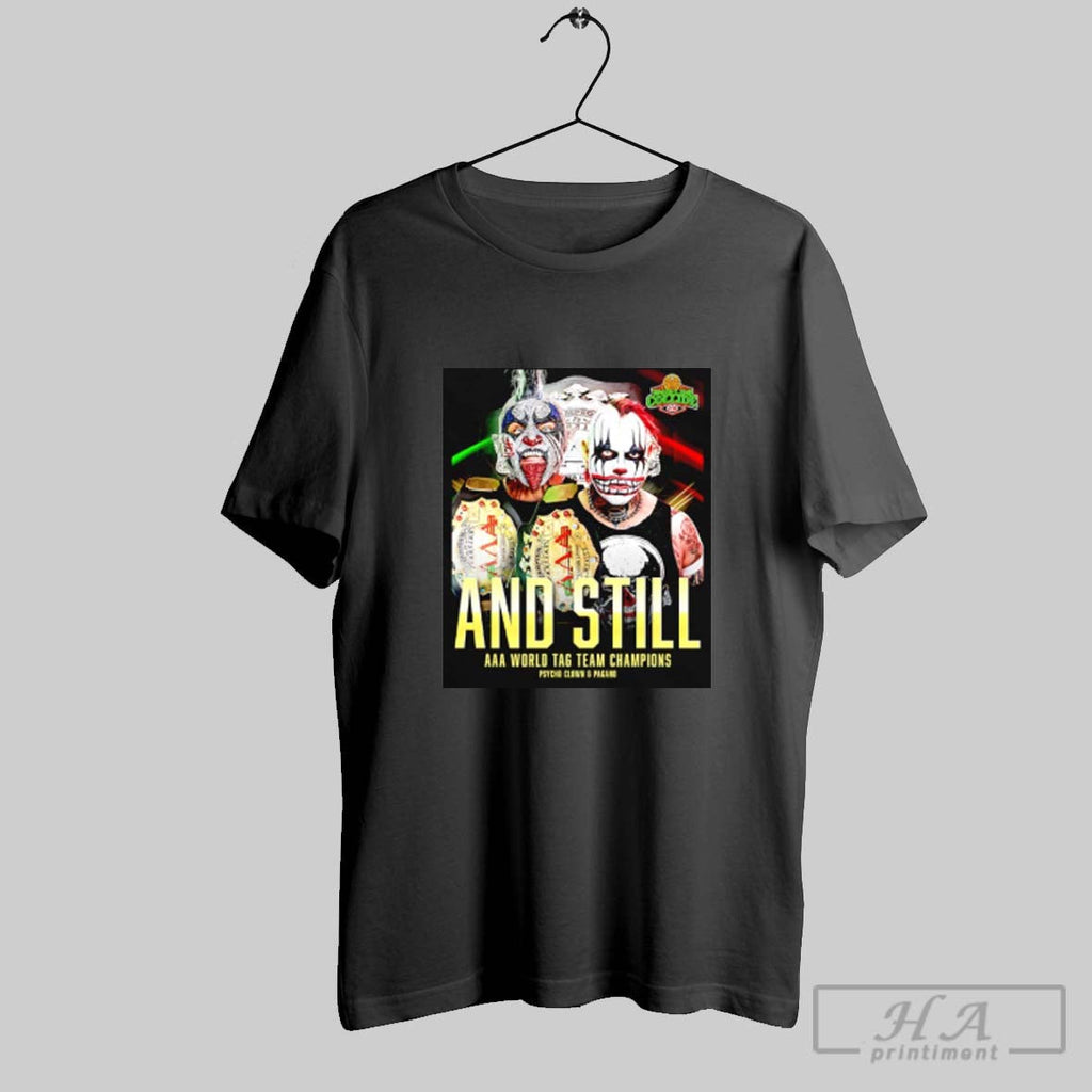 Official And Still Aaa World Tag Team Champions Psycho Clown And Pagano Unisex T-shirt, Sweatshirt, Hoodie, Long Sleeve Tee - T-Shirt, Sweatshirt, Hoodie