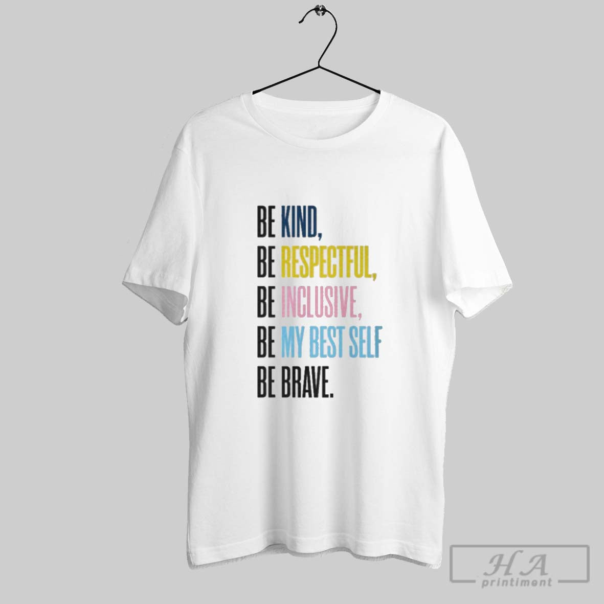 Official Annunciation Be Kind Be Respectful Be Inclusive Be My Best Self Be Brave Tee Unisex T-shirt, Sweatshirt, Hoodie, Long Sleeve Tee - T-Shirt, Sweatshirt, Hoodie
