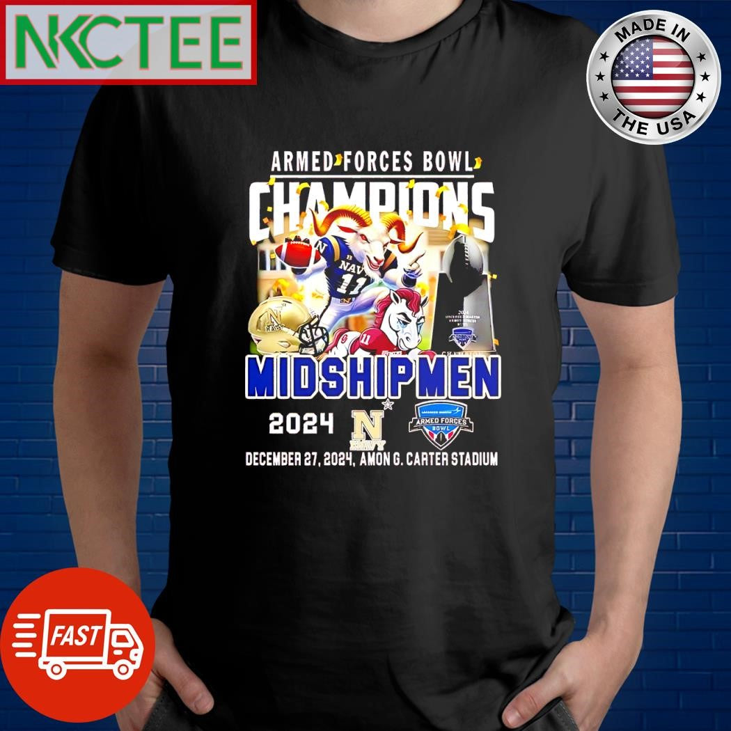 Official Armed Forces Bowl Champions Navy Midshipmen Mascot December 27 2024 Amon G. Carter Stadium shirt - T-Shirt, Sweatshirt, Hoodie