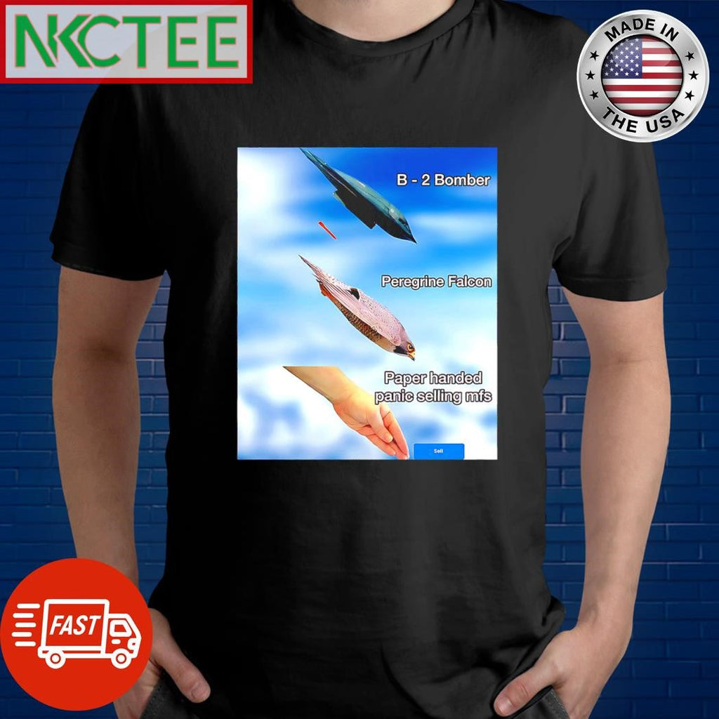Official B – 2 Bomber Peregrine Falcon Paper handed panic selling mfs shirt Unisex T-shirt, Sweatshirt, Hoodie, Long Sleeve Tee - T-Shirt, Sweatshirt, Hoodie