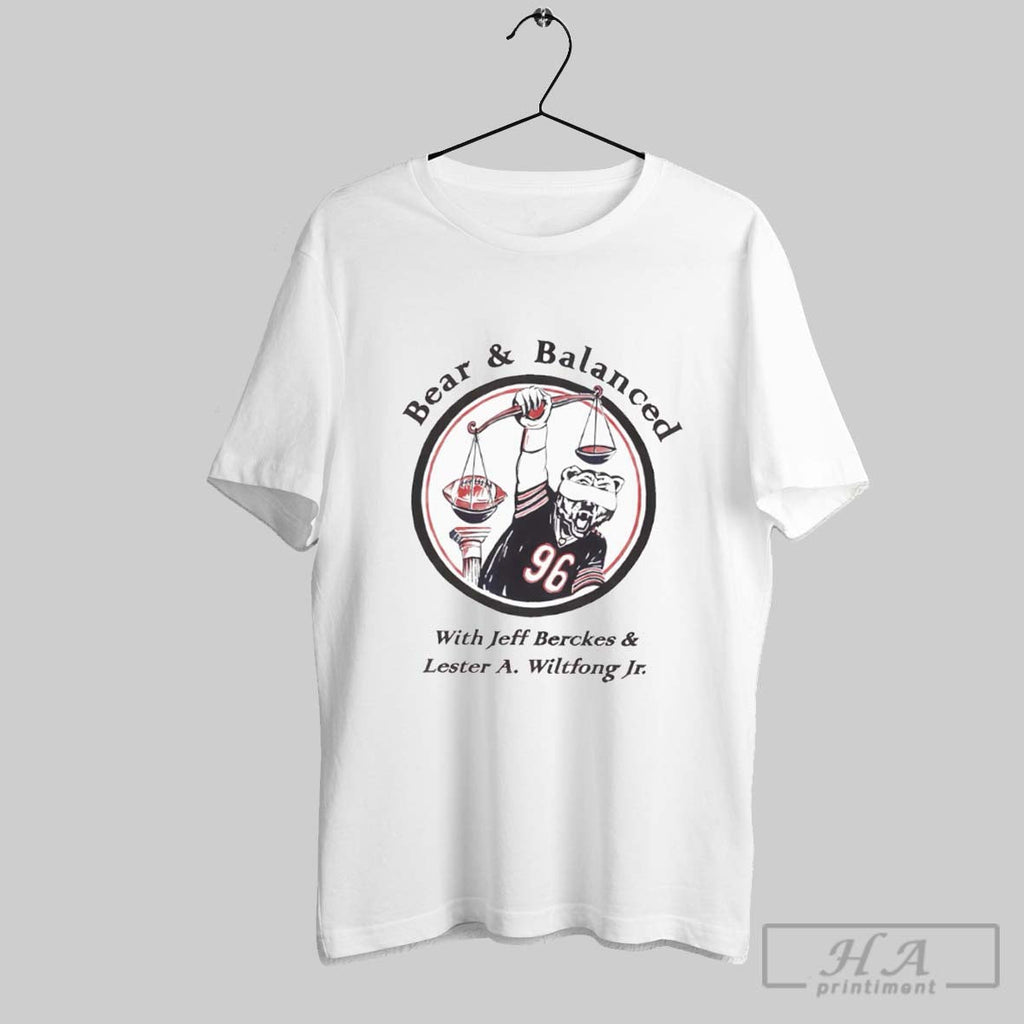 Official Bear And Balanced With Jeff Berckes And Lester A Wiltfong Jr Unisex T-shirt, Sweatshirt, Hoodie, Long Sleeve Tee - T-Shirt, Sweatshirt, Hoodie