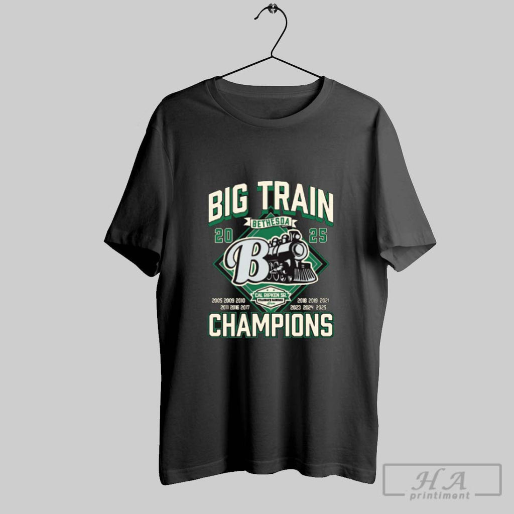 Official Big Train Champions 2025 Bethesda Cal Ripken Sr Collegiate Baseball 2005 2025 Unisex T-shirt, Sweatshirt, Hoodie, Long Sleeve Tee - T-Shirt, Sweatshirt, Hoodie