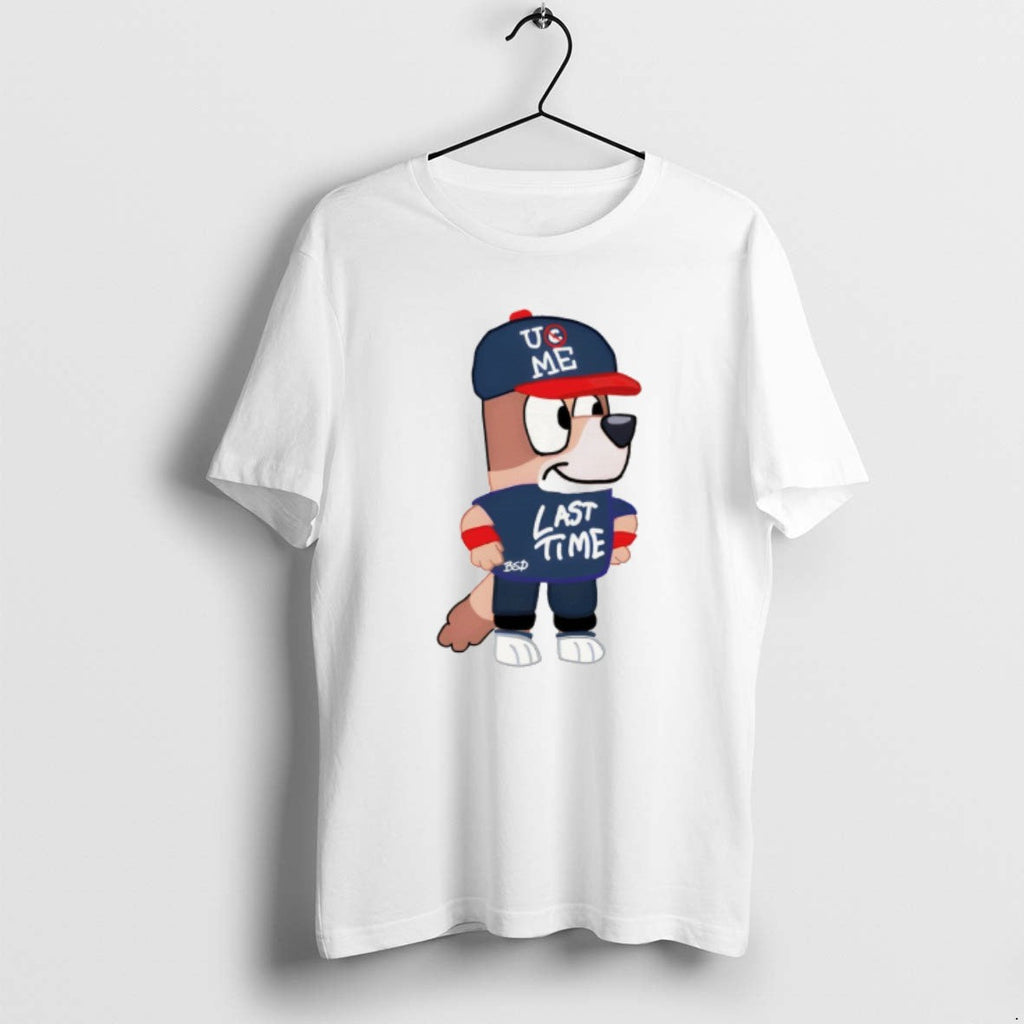 Official Bluey John Cena Last Time Ucme T-Shirts, Hoodie, Sweatshirt - T-Shirt, Sweatshirt, Hoodie