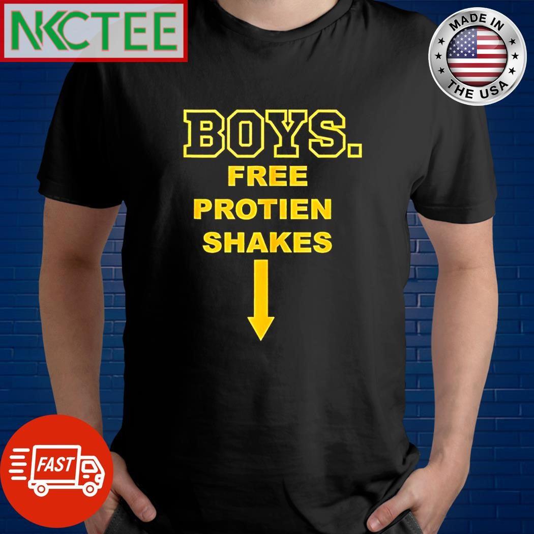 Official Boys free protien shakes shirt Unisex T-shirt, Sweatshirt, Hoodie, Long Sleeve Tee - T-Shirt, Sweatshirt, Hoodie