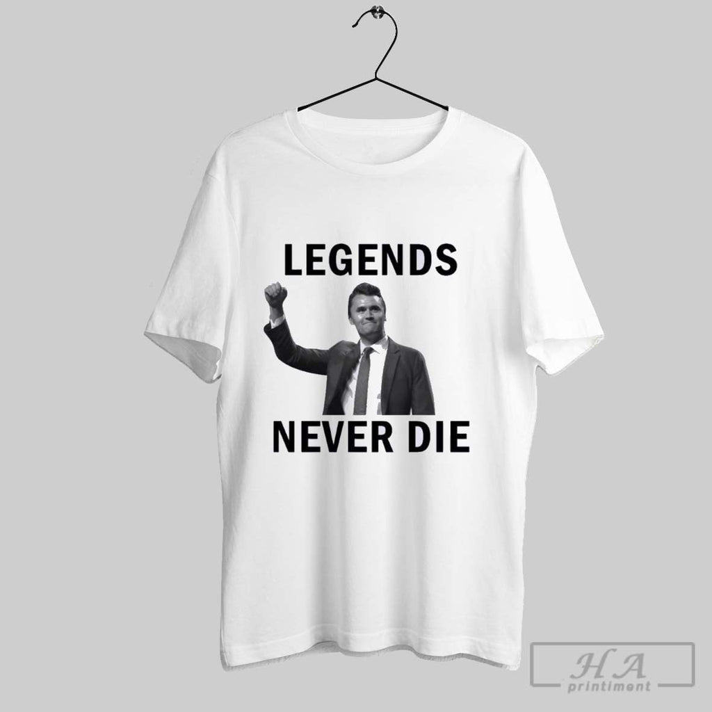 Official Charlie Kirk Legends Never Die Unisex T-shirt, Sweatshirt, Hoodie, Long Sleeve Tee - T-Shirt, Sweatshirt, Hoodie