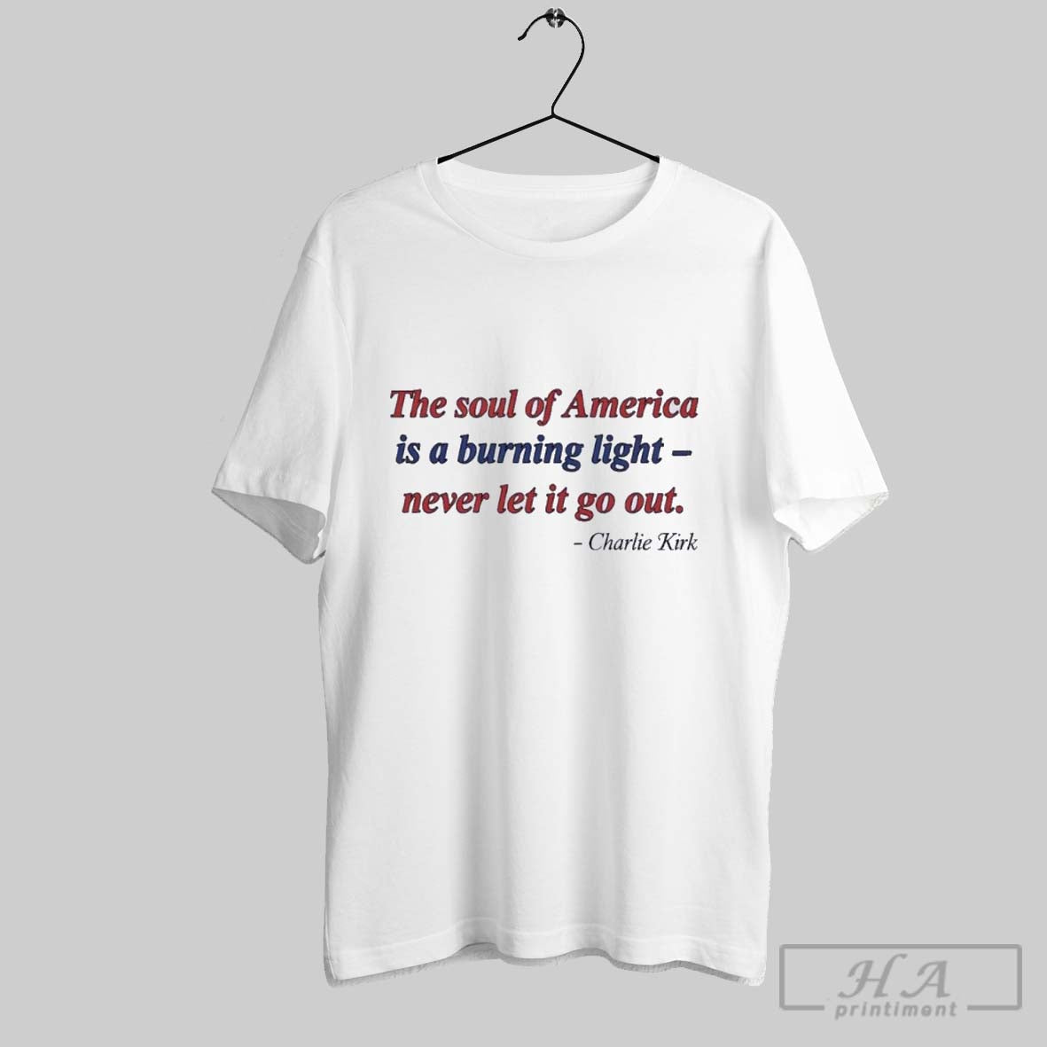 Official Charlie Kirk The Soul Of America Burning Light Never Let It Go Out Unisex T-shirt, Sweatshirt, Hoodie, Long Sleeve Tee - T-Shirt, Sweatshirt, Hoodie