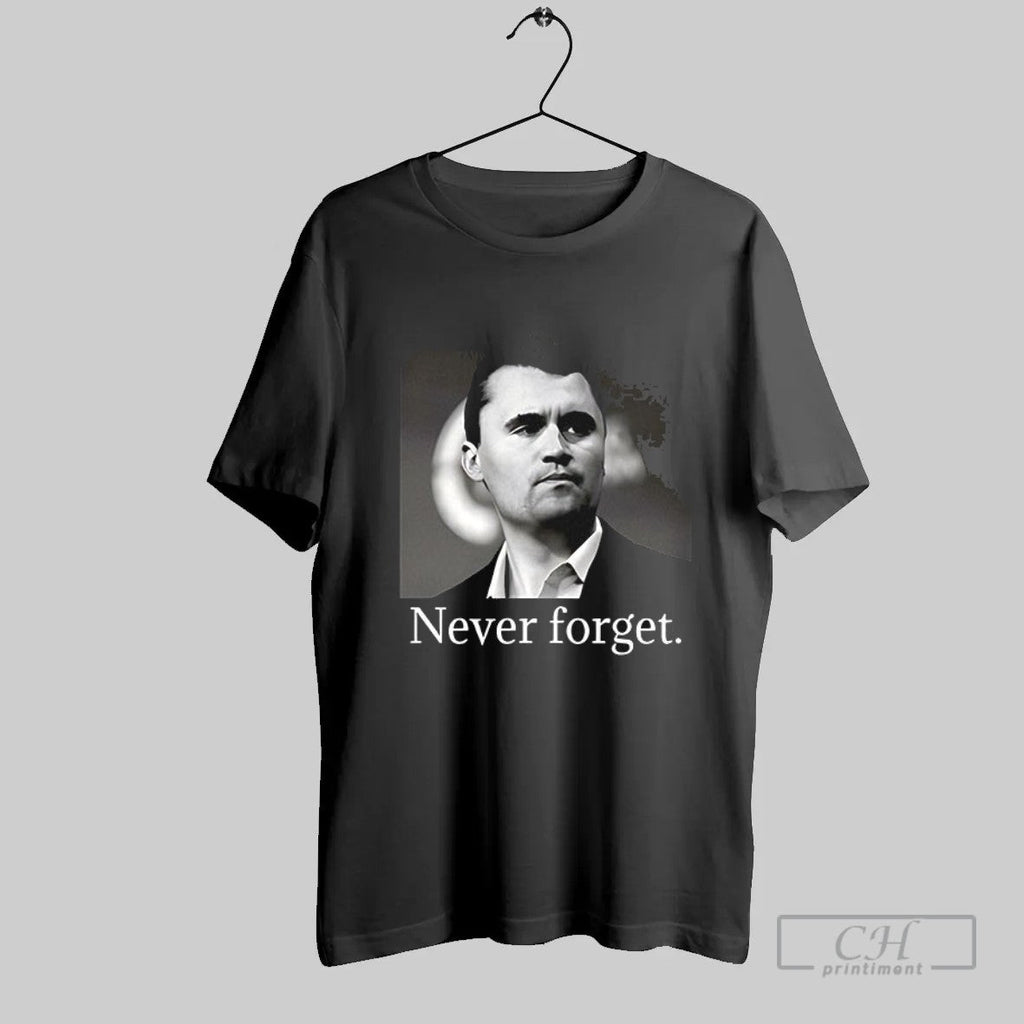 Official Charlie Kirk Never Forget T Shirt Unisex T-shirt, Sweatshirt, Hoodie, Long Sleeve Tee - T-Shirt, Sweatshirt, Hoodie