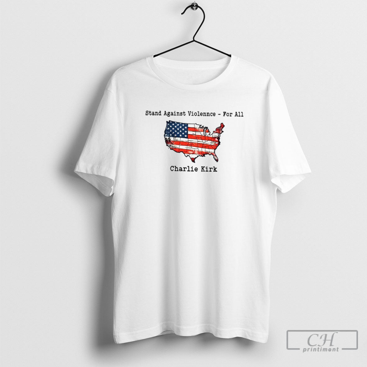 Official Charlie Kirk Stand Against Violence For All Usa Map Shirt Unisex T-shirt, Sweatshirt, Hoodie, Long Sleeve Tee - T-Shirt, Sweatshirt, Hoodie