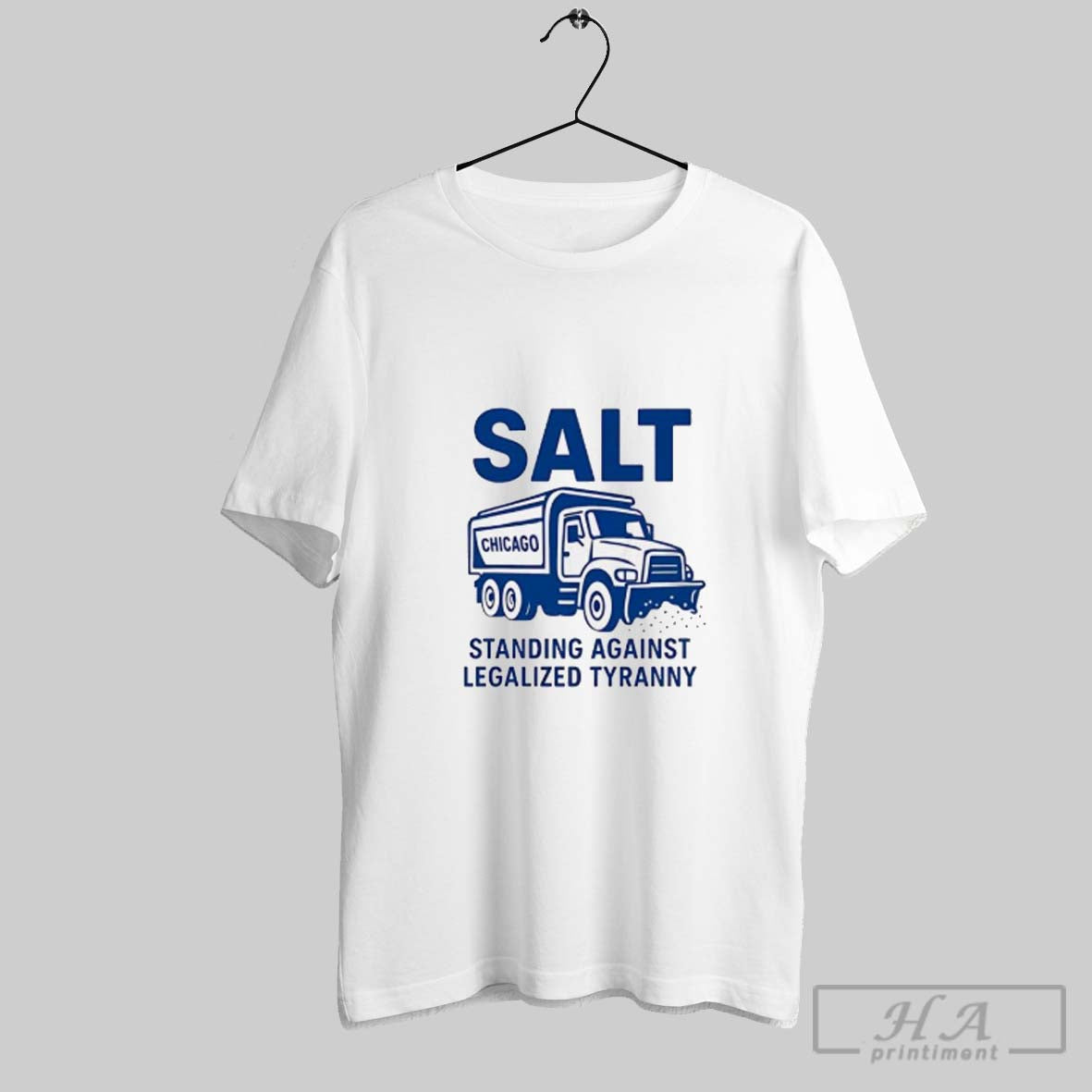 Official Chicago Salt Truck Standing Against Legalized Tyranny Unisex T-shirt, Sweatshirt, Hoodie, Long Sleeve Tee - T-Shirt, Sweatshirt, Hoodie