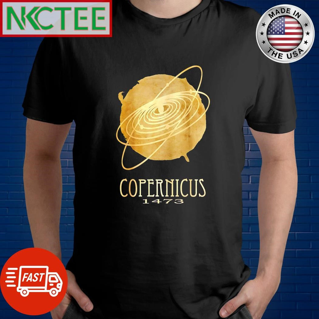 Official Copernicus 1473 shirt Unisex T-shirt, Sweatshirt, Hoodie, Long Sleeve Tee - T-Shirt, Sweatshirt, Hoodie