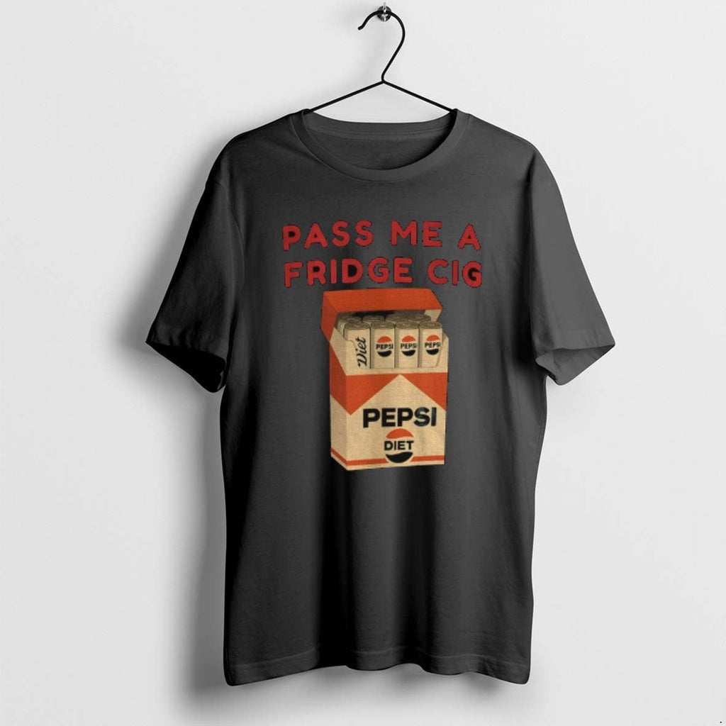 Official Diet Pepsi Fridge Cig Pass Me Fridge Cig T-Shirts, Hoodie, Sweatshirt - T-Shirt, Sweatshirt, Hoodie