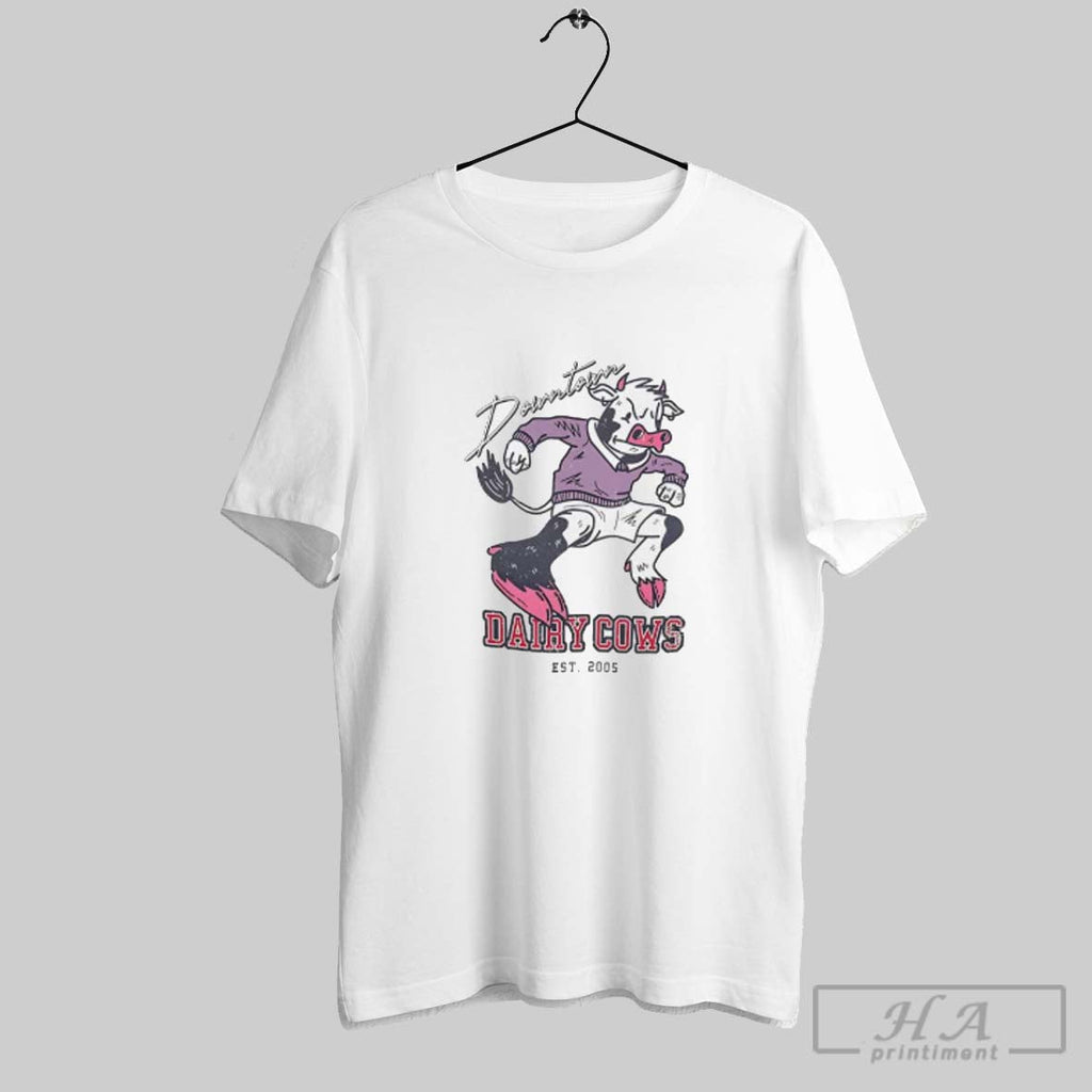 Official Downtown Dairy Cows Est 2005 Unisex T-shirt, Sweatshirt, Hoodie, Long Sleeve Tee - T-Shirt, Sweatshirt, Hoodie