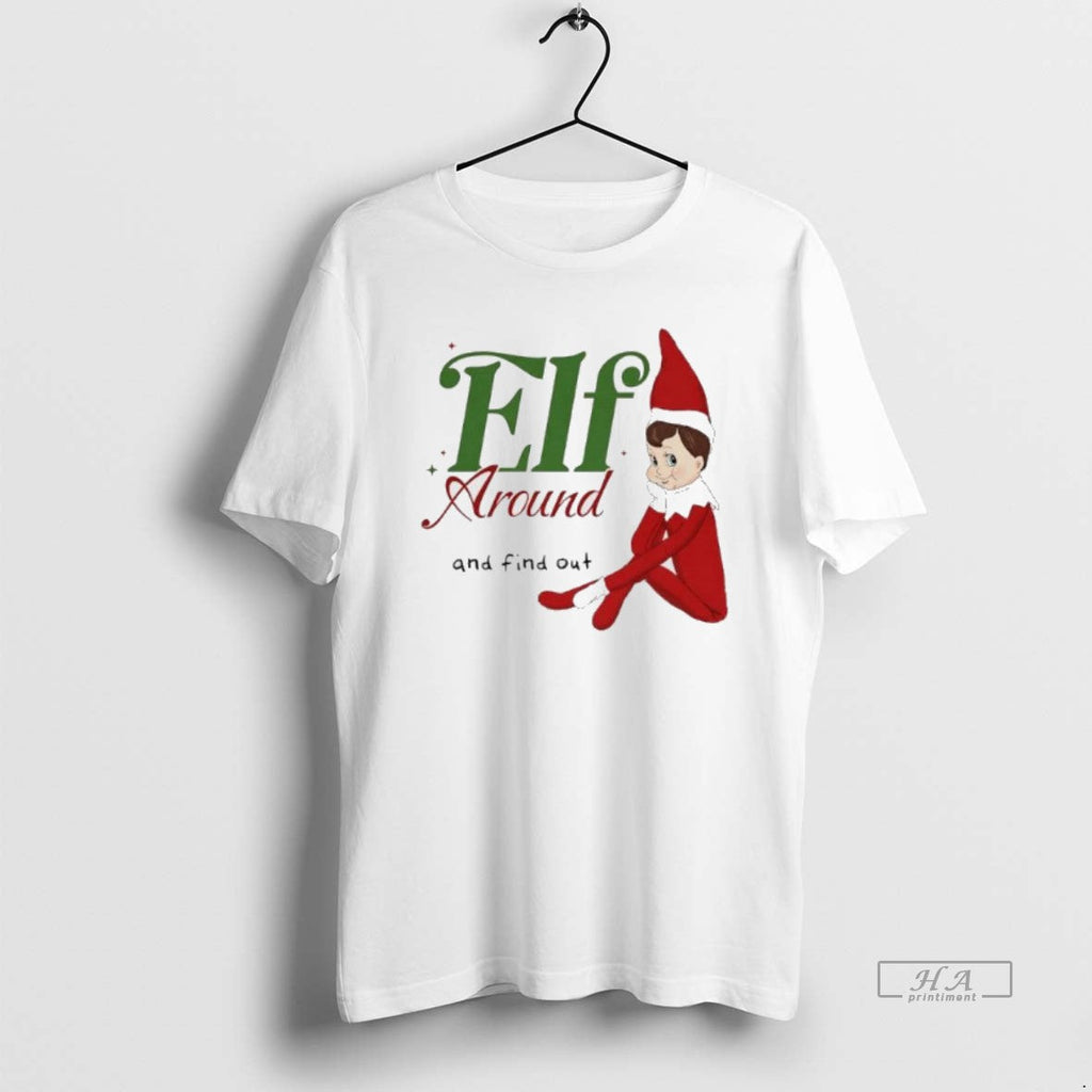 Official Elf Around Find Out T-Shirts, Hoodie, Sweatshirt - T-Shirt, Sweatshirt, Hoodie