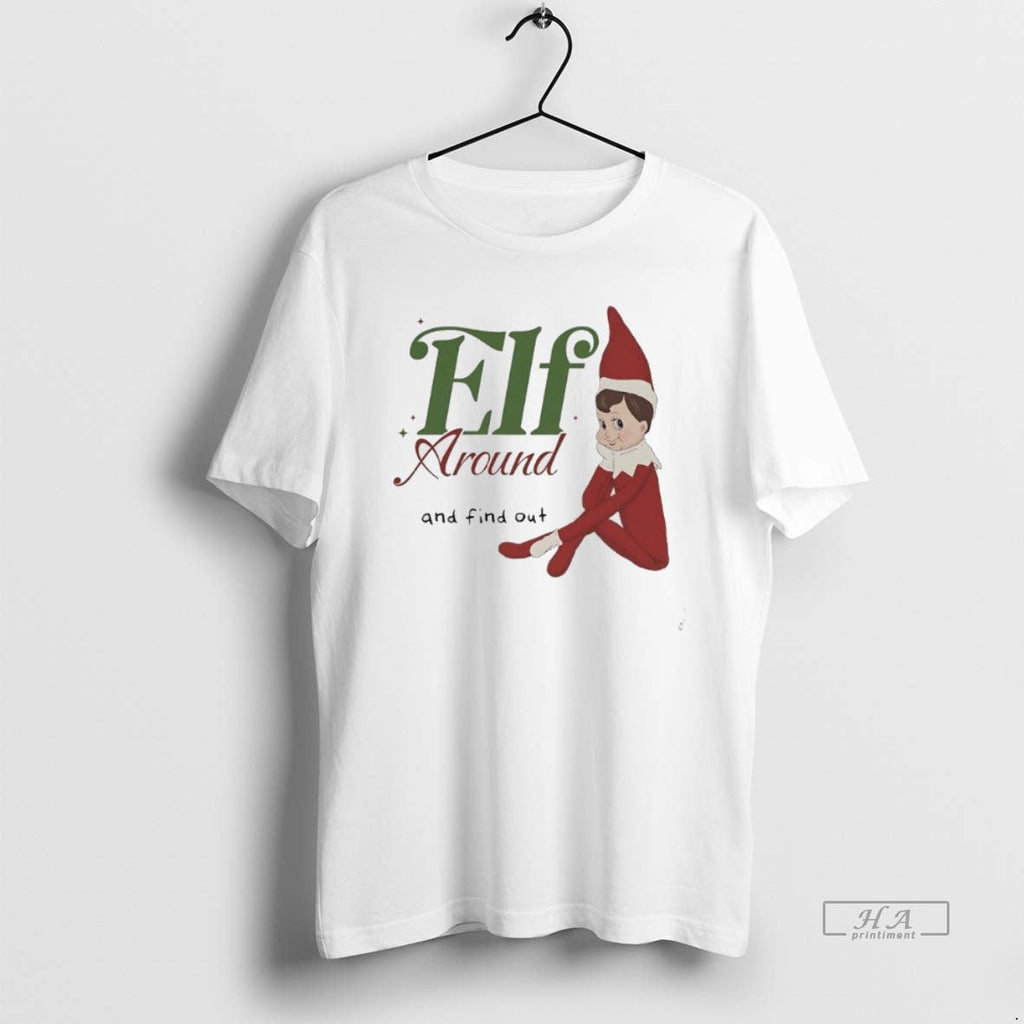 Official Elf Around Find Out T-Shirts, Hoodie, Sweatshirt - T-Shirt, Sweatshirt, Hoodie