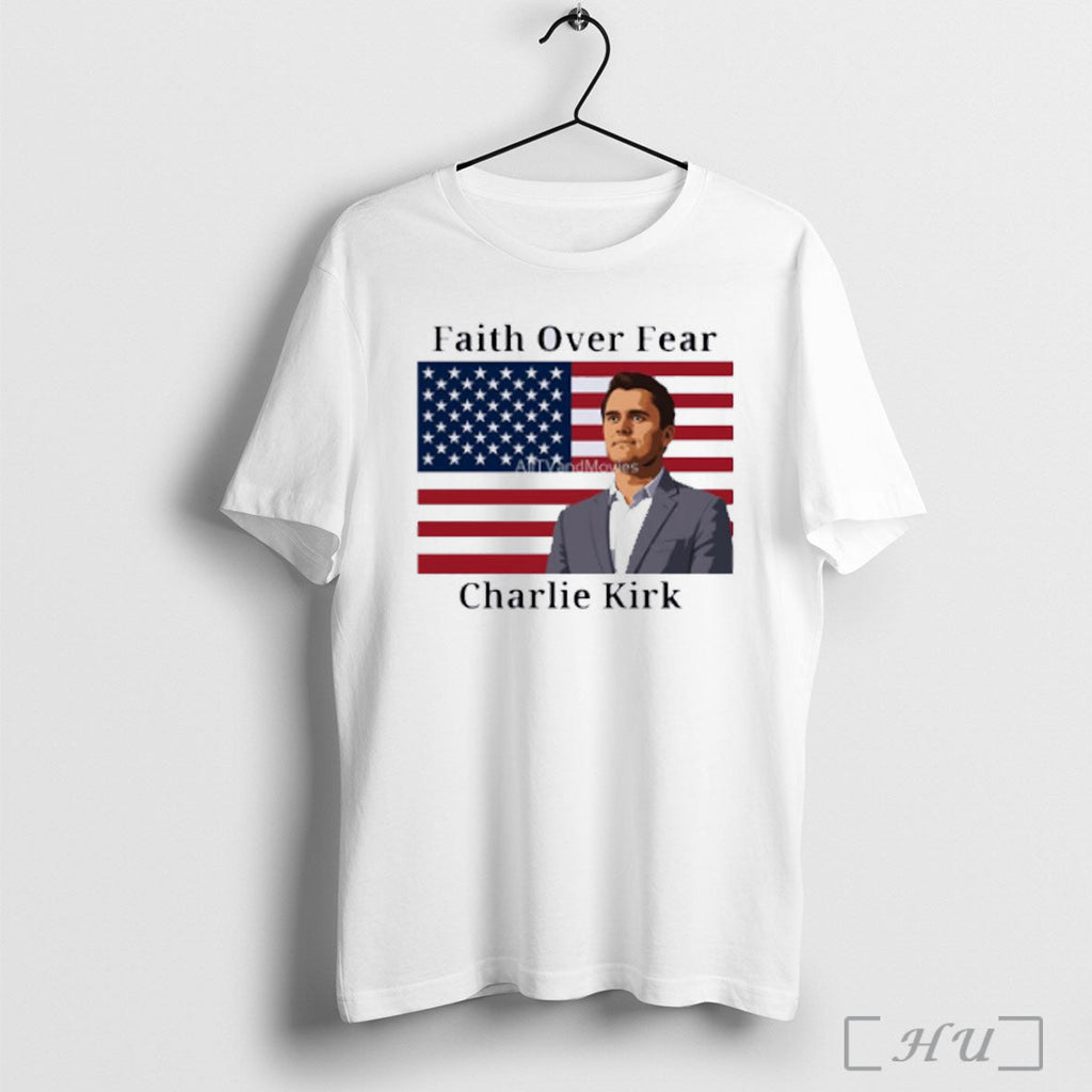 Official Faith Over Fear Charlie Kirk T Shirt Unisex T-shirt, Sweatshirt, Hoodie, Long Sleeve Tee - T-Shirt, Sweatshirt, Hoodie