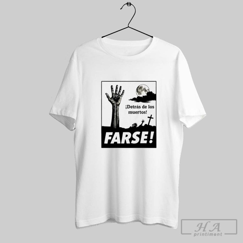 Official Farse Detras De Los Muertos Unisex T-shirt, Sweatshirt, Hoodie, Long Sleeve Tee - T-Shirt, Sweatshirt, Hoodie