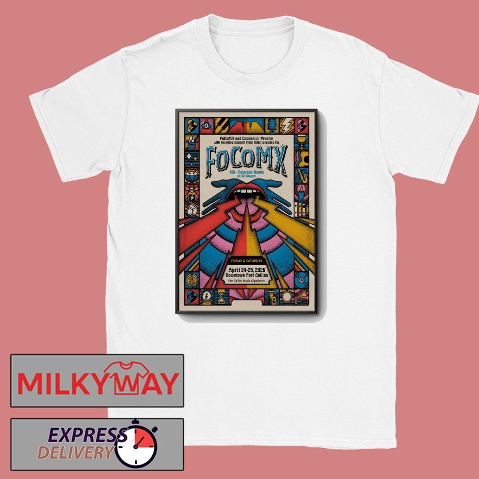 FocoMX Various Venues Throughout Downtown Fort Collins, CO Apr 24-25 2026 Poster shirt Unisex T-shirt, Sweatshirt, Hoodie, Long Sleeve Tee - T-Shirt, Sweatshirt, Hoodie