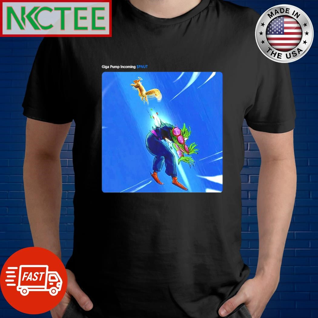 Official Giga Pump Incoming $PNUT Piccolo shirt Unisex T-shirt, Sweatshirt, Hoodie, Long Sleeve Tee - T-Shirt, Sweatshirt, Hoodie