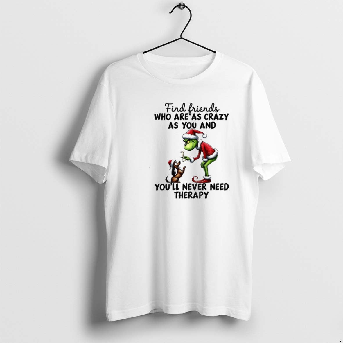 Official Grinch Santa Find Friends Who Are As Crazy As You Youll Never Need T-Shirts, Hoodie, Sweatshirt - T-Shirt, Sweatshirt, Hoodie