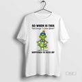 Official Grinch Santa So When Is This Old Enough Know Better Supposed Kick T-Shirts, Hoodie, Sweatshirt - T-Shirt, Sweatshirt, Hoodie