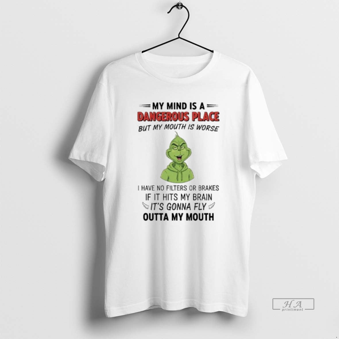 Official Grinch My Mind Is Dangerous Place But My Mouth Is Worse Outta My T-Shirts, Hoodie, Sweatshirt - T-Shirt, Sweatshirt, Hoodie
