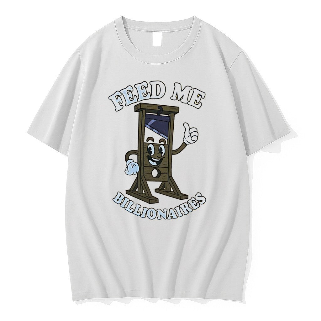 Official Guillotine Feed Me Billionaires Funny Tee T Shirts Jpg Unisex T-shirt, Sweatshirt, Hoodie, Long Sleeve Tee - T-Shirt, Sweatshirt, Hoodie