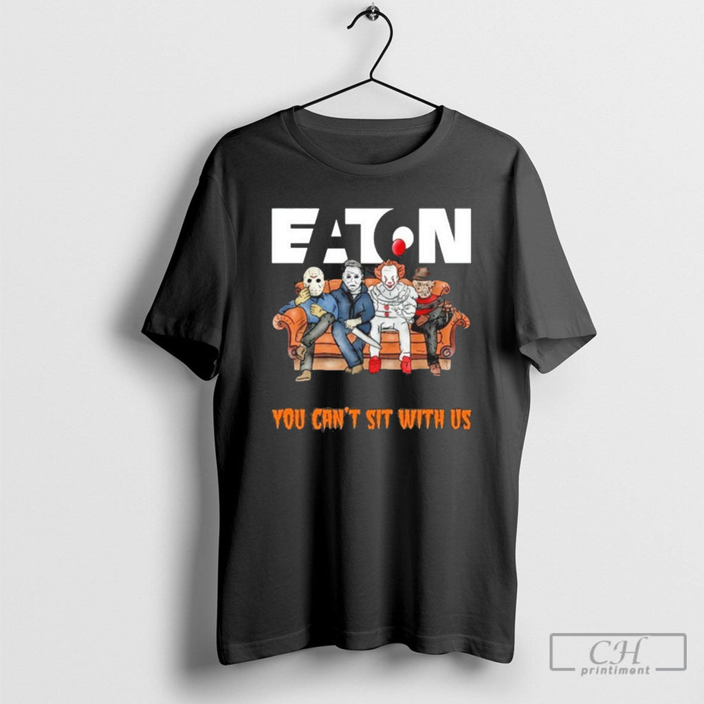 Official Horror Film You Cant Sit With Us Eaton Corporation Logo Shirt Unisex T-shirt, Sweatshirt, Hoodie, Long Sleeve Tee - T-Shirt, Sweatshirt, Hoodie