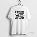 Official I Hit One Little Curb Now Im Bad Driver Car T-Shirts, Hoodie, Sweatshirt - T-Shirt, Sweatshirt, Hoodie