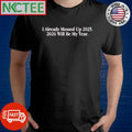 Official I already messed up 2025. 2026 will be my year. shirt Unisex T-shirt, Sweatshirt, Hoodie, Long Sleeve Tee - T-Shirt, Sweatshirt, Hoodie