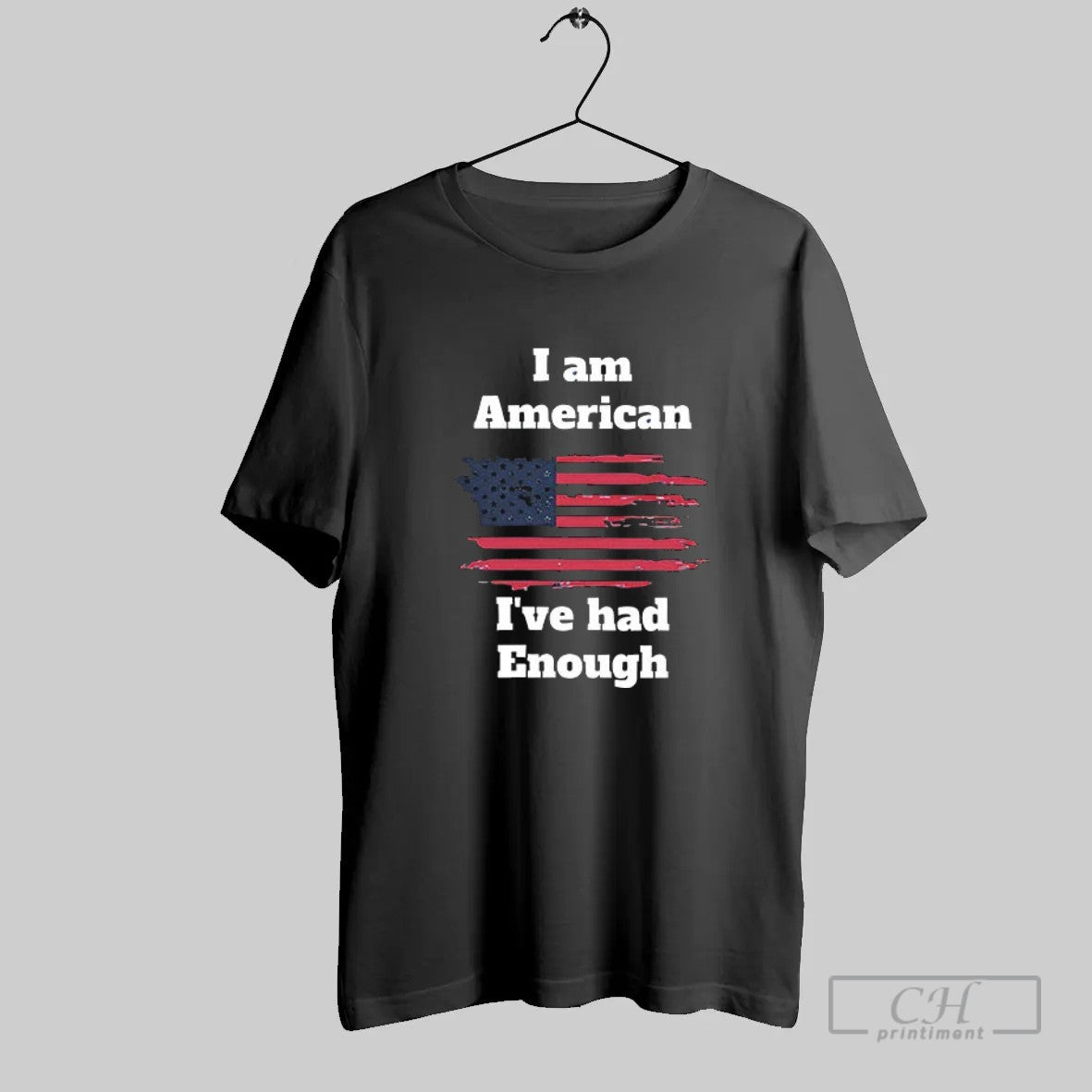Official I Am American Ive Had Enough T Shirt Unisex T-shirt, Sweatshirt, Hoodie, Long Sleeve Tee - T-Shirt, Sweatshirt, Hoodie