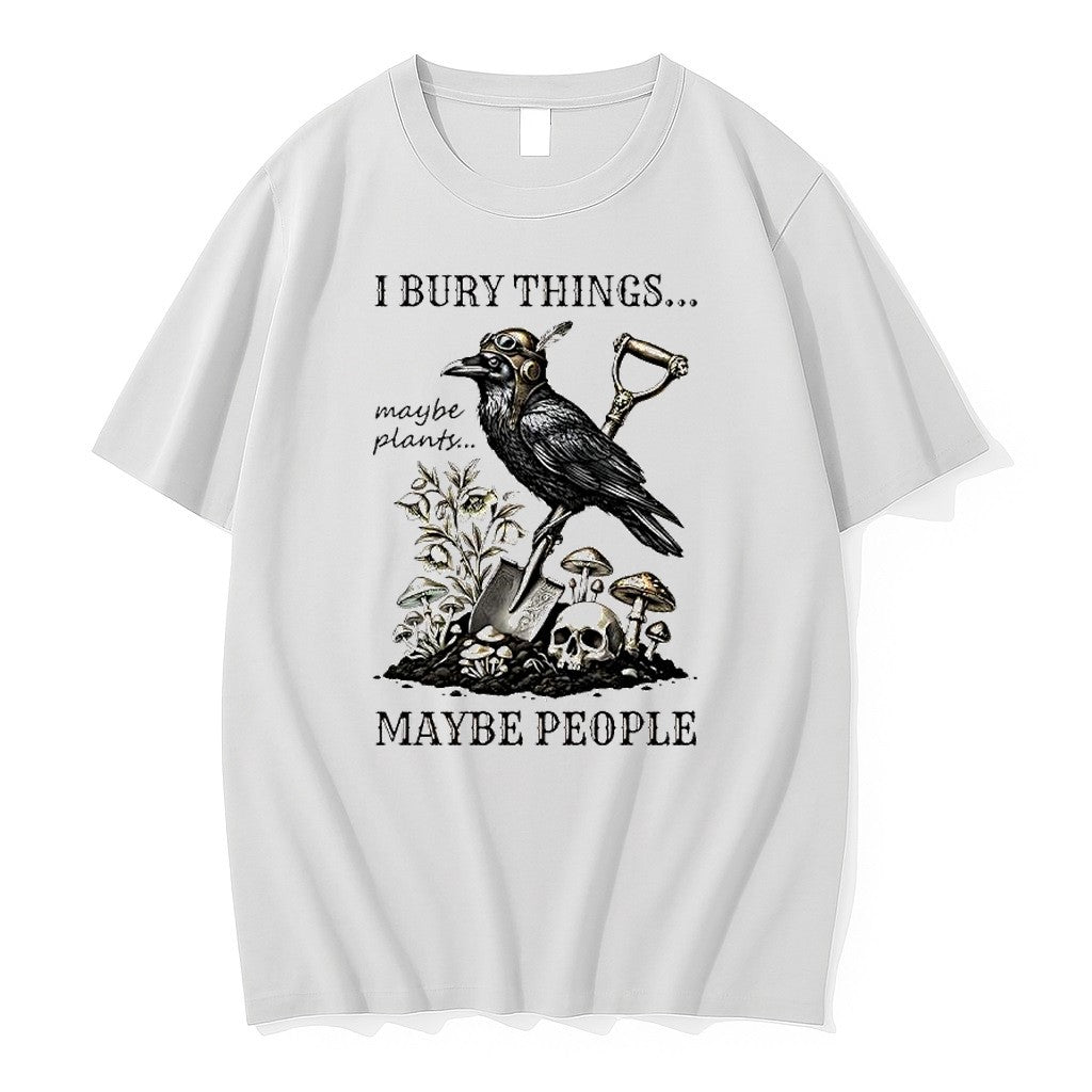 Official I Bury Things Maybe People Maybe Plants Crow Shovel Skull T Shirts Jpg Unisex T-shirt, Sweatshirt, Hoodie, Long Sleeve Tee - T-Shirt, Sweatshirt, Hoodie
