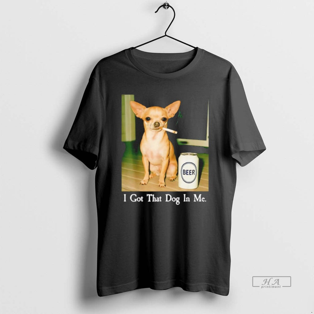 Official I Got That Dog Me Chihuahua Smoking Beer Meme T-Shirts, Hoodie, Sweatshirt - T-Shirt, Sweatshirt, Hoodie
