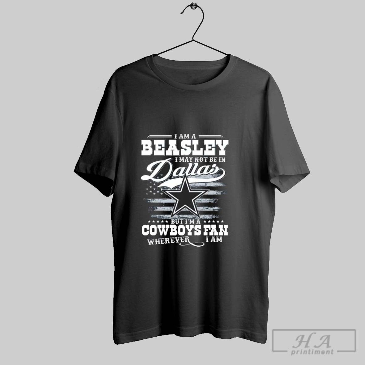 Official Im A Beasley I May Not Be In Dallas But Im A Cowboys Fan Unisex T-shirt, Sweatshirt, Hoodie, Long Sleeve Tee - T-Shirt, Sweatshirt, Hoodie