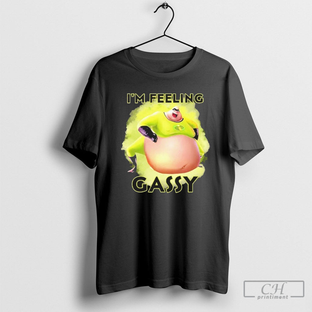 Official Im Feeling Gassy Shirt Unisex T-shirt, Sweatshirt, Hoodie, Long Sleeve Tee - T-Shirt, Sweatshirt, Hoodie