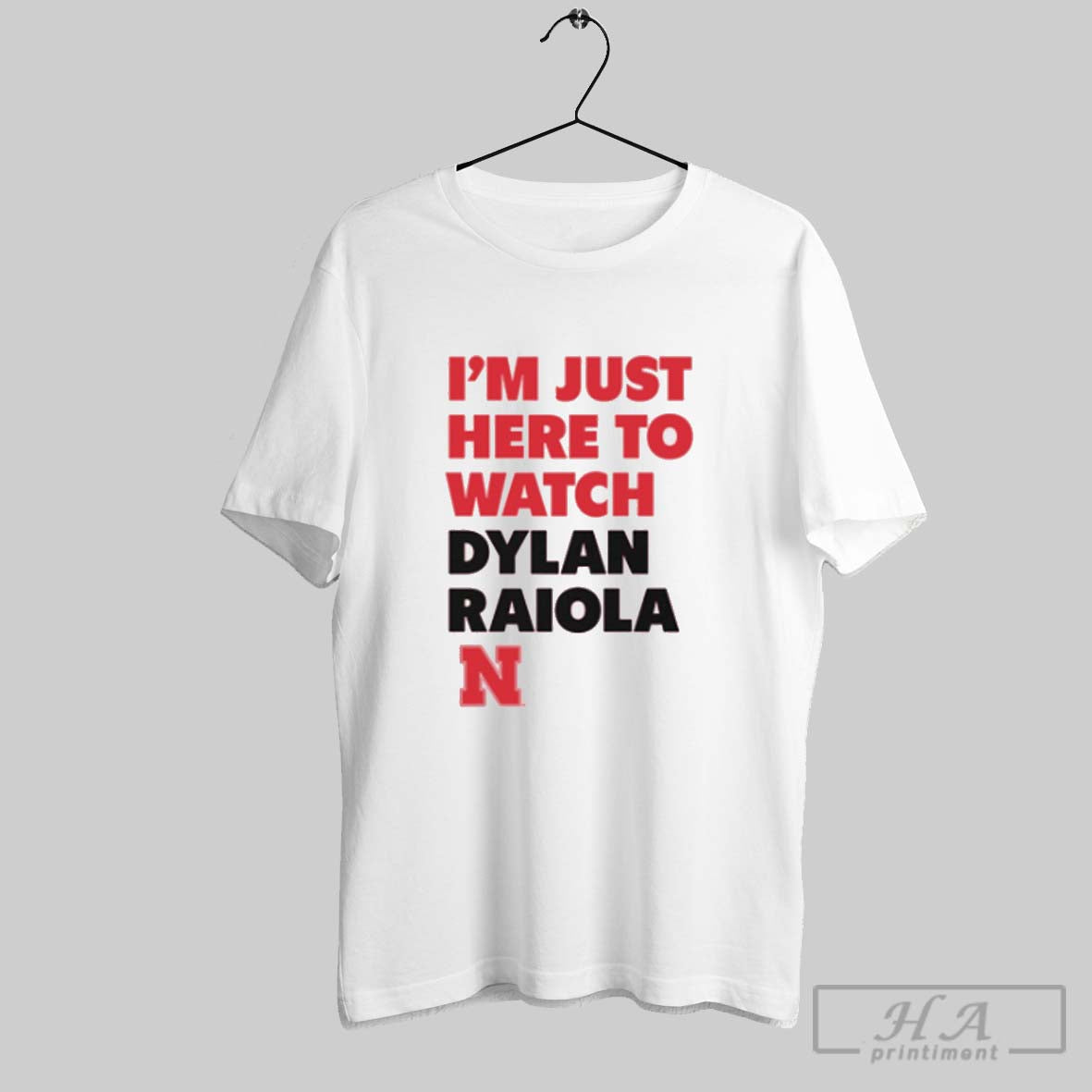 Official Im Just Here To Watch Dylan Raiola Game Day Nebraska Cornhuskers Football Unisex T-shirt, Sweatshirt, Hoodie, Long Sleeve Tee - T-Shirt, Sweatshirt, Hoodie