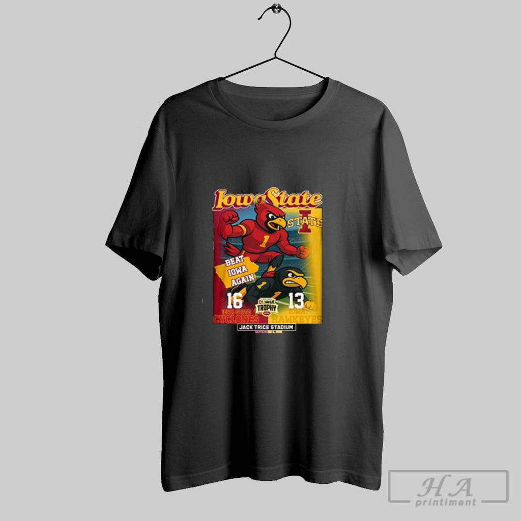 Official Iowa State Beat Iowa Again 2025 Cyclones 16 13 Hawkeyes Shirt Unisex T-shirt, Sweatshirt, Hoodie, Long Sleeve Tee - T-Shirt, Sweatshirt, Hoodie
