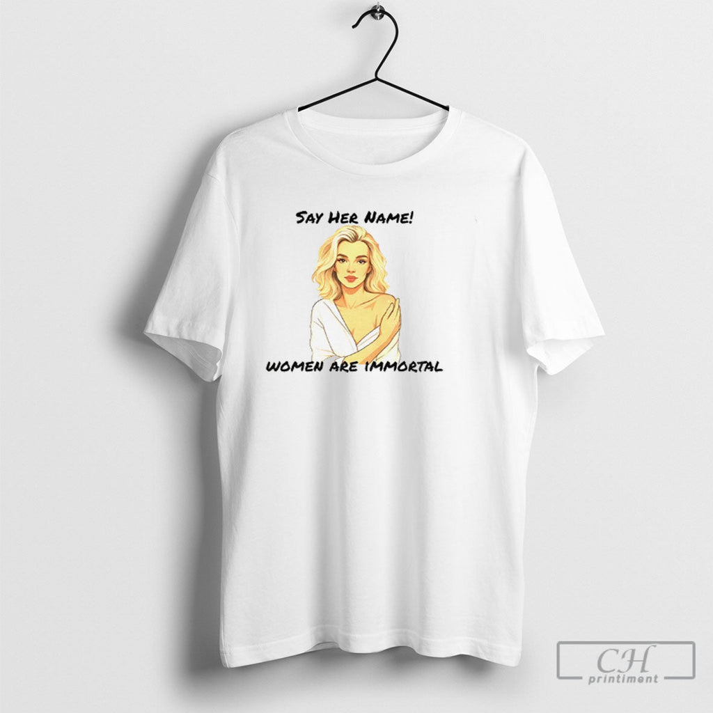 Official Iryna Zarutska Memorial Say Her Name Womwn Are Immortal Shirt Unisex T-shirt, Sweatshirt, Hoodie, Long Sleeve Tee - T-Shirt, Sweatshirt, Hoodie