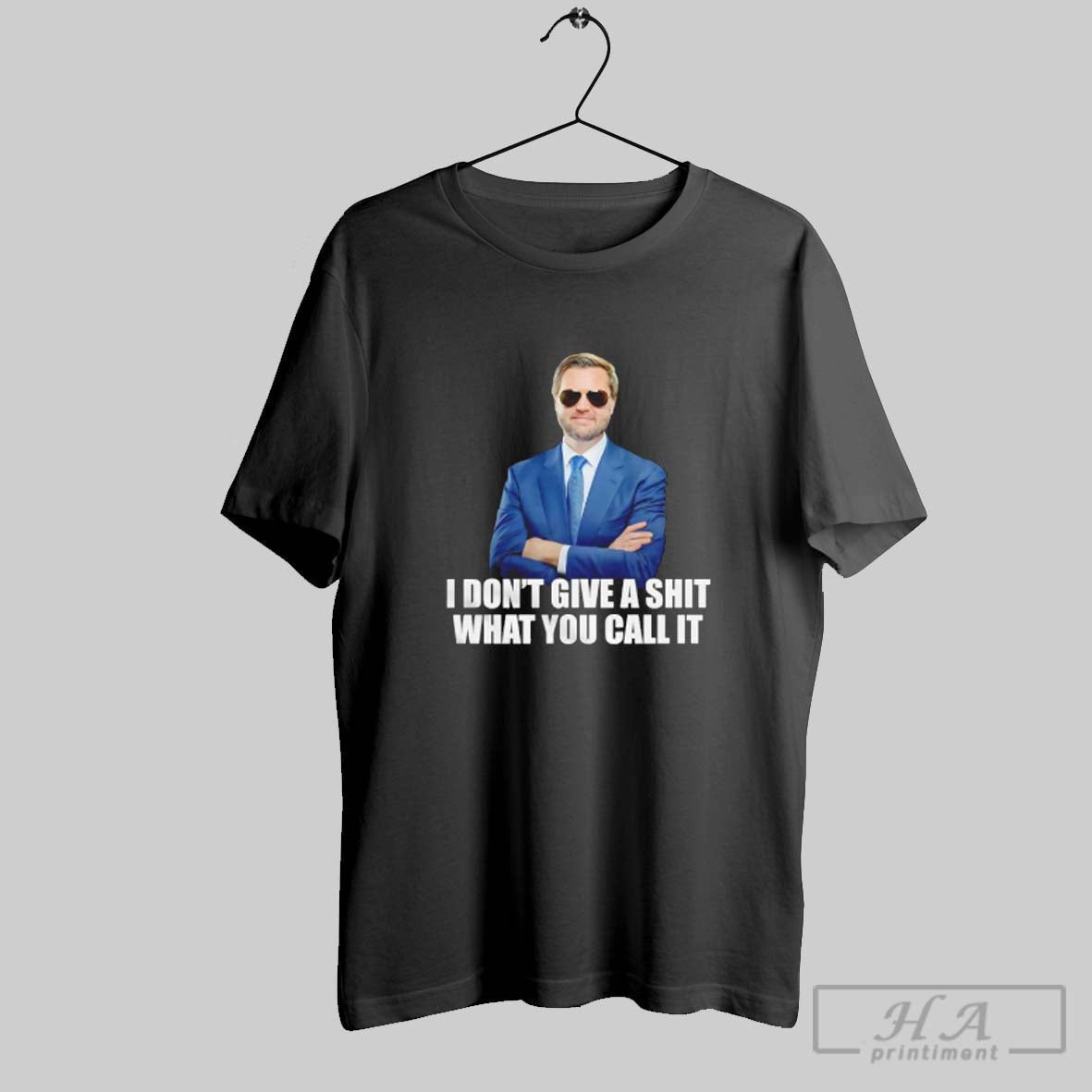 Official Jd Vance I Dont Give A Shit What You Call It T Unisex T-shirt, Sweatshirt, Hoodie, Long Sleeve Tee - T-Shirt, Sweatshirt, Hoodie