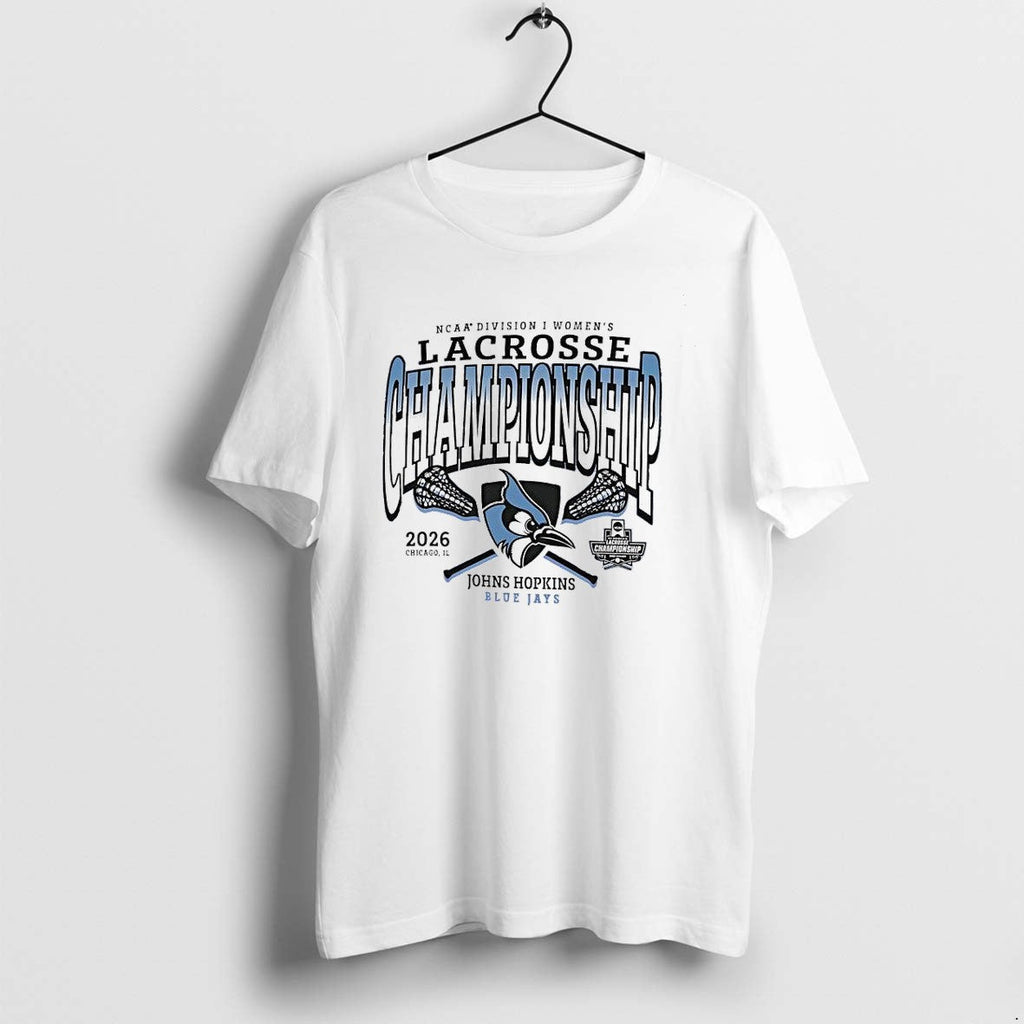 Official Johns Hopkins Blue Jays Ncaa Division I Womens Lacrosse Championship 2026 T Shirts - T-Shirt, Sweatshirt, Hoodie