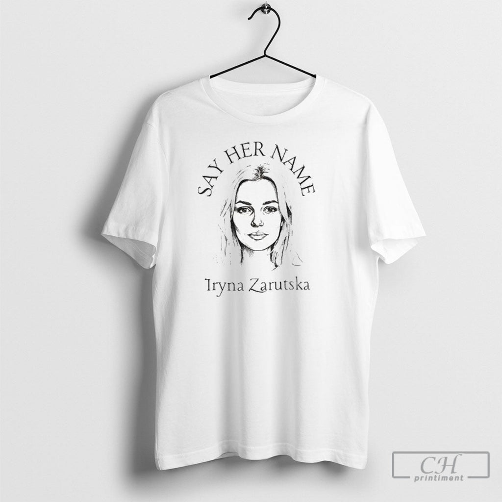 Official Justice For Iryna Say Her Name Iryna Zarutska Political Shirt Unisex T-shirt, Sweatshirt, Hoodie, Long Sleeve Tee - T-Shirt, Sweatshirt, Hoodie