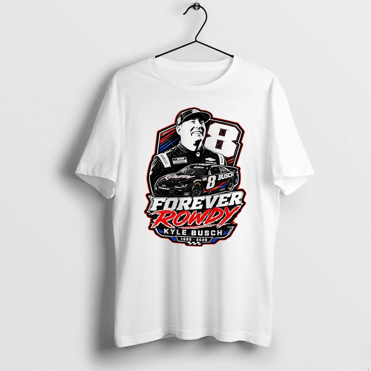 Official Kyle Busch Tribute Racing Memorial Forever Rowdy T Shirts Jpg Unisex T-shirt, Sweatshirt, Hoodie, Long Sleeve Tee - T-Shirt, Sweatshirt, Hoodie